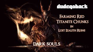 Red Titanite Chunk Farming  Tips N Tricks  Dark Souls 1 [upl. by Brion449]