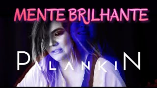 PALANKIN  MENTE BRILHANTE CLIPE OFICIAL  Ana Rock [upl. by Gabe]