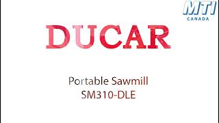 Ducar Portable Sawmill SM310DLE [upl. by Ronnoc]