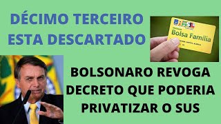 ⏺ Decimo terceiro DESCARTADO  Bolsonaro REVOGA DECRETO que abria caminho para privatizar o SUS [upl. by Beverley]