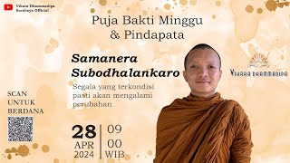 Samanera Subodhalankaro  Puja Bakti Minggu Umum  Vihara Dhammadipa Surabaya [upl. by Anabal841]