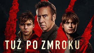 Tuż po zmroku  Premiera 21052024 na Cinemanpl [upl. by Pansir]