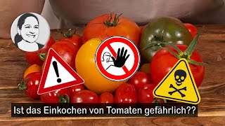 BotulismusGefahr bei Tomaten Wie man Tomaten und Tomatensauce sicher einkocht [upl. by Lledyl]