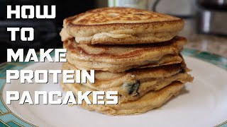 How To Make Protein Pancakes [upl. by Ahsimac]