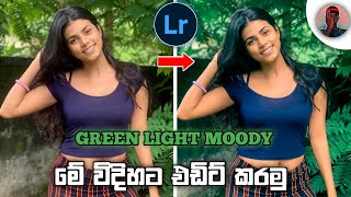 How to make lightroom GREEN LIGHT MOODY present sinhala  Photo Editing Sinhala  SL Creations [upl. by Nikolaus]