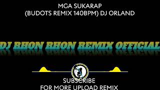 MGA SUKARAP BUDOTS REMIX 140BPM DJ ORLAND [upl. by Nauqahs95]