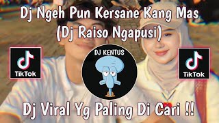 DJ NGGIH PUN KERSANE DUH KANGMAS BY RUllY FVNKY DJ RAISO NGAPUSI DJ VIRAL TIKTOK TERBARU 2024 [upl. by Huda343]