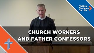 Saunders quotChurch Workers and Father Confessorsquot Bible Study [upl. by Salohcin]