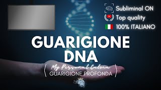 GUARIGIONE DNA  Riparazione Profonda Subliminale Potente [upl. by Aicelf443]