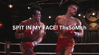 ROCKY IV EDIT SPIT IN MY FACE [upl. by Sykes]