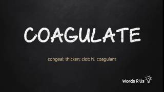 How to Pronounce COAGULATE in American English [upl. by Liatrice]