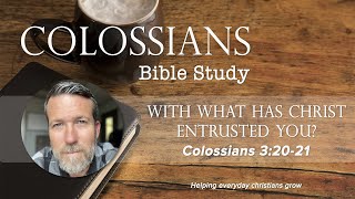 Colossians 32241  With what has Christ entrusted you [upl. by Adnilev245]