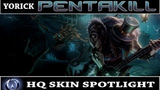 League of Legends Pentakill Yorick HQ Skin Spotlight [upl. by Peterus]