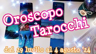 Oroscopo Tarocchi dal 29 Luglio al 4 Agosto 24 ⛵️☀️ tutti i segni tarocchi oroscopo astrologia [upl. by Drais]