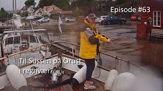 Episode 63 Til Slussen på Orust i regnvær [upl. by Doomham]