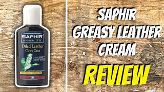 Saphir Greasy Leather Cream Creme Cuirs Gras  Review [upl. by Rolanda]