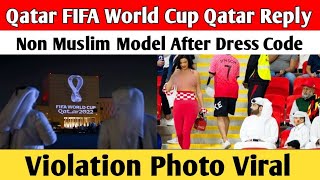 Qatar FIFA World Cup Qatar Reply Non Muslim Model After Dress Code Violation Photo Viral [upl. by Eneleh]