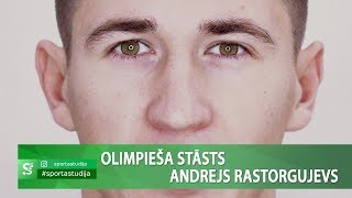 Olimpieša stāsts 12epizode  Andrejs Rastorgujevs [upl. by Mada]