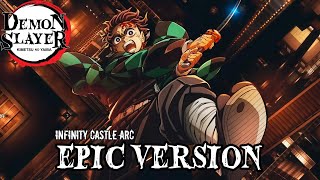 Demon Slayer Infinity Castle Arc trailer Soundtrack  Epic Version [upl. by Alleul645]