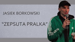 JASIEK BORKOWSKI  quotZepsuta pralkaquot  StandUp [upl. by Leifer667]