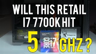 5GHz overclock on i7 7700K retail sample  possible [upl. by Goeger275]