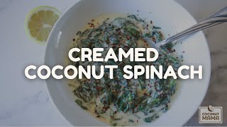 Coconut Creamed Spinach [upl. by Aneehs]