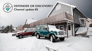 Land Rover DEFENDER or DISCOVERY  Help me decide  Channel update 5 [upl. by Merla]