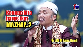 KH Idrus Ramli Terbaru  Kenapa Kita Harus Ikut Mazhab [upl. by Enilra]