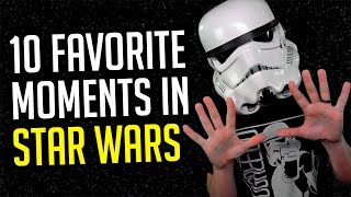 10 Favorite Star Wars Moments [upl. by Pegg729]