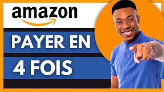 Comment Payer En 4 Fois Sur Amazon Facile [upl. by Yi447]