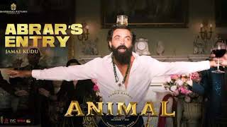 ANIMAL ABRARS ENTARY  JAMAL DAKU  FULL SONG  Ranbir Kapoor Bobby Deol  Sandeep Vanya shushar [upl. by Jermaine149]