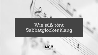 Wie süß tönt Sabbatglockenklang [upl. by Guerra]