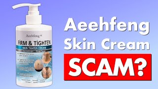 Aeehfeng Firm amp Tighten Skin Cream Review  Legit or Scam [upl. by Nivanod]