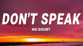 No Doubt  Dont Speak Lyrics [upl. by Anerrol190]