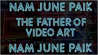 Nam June Paik The Father of Video Art [upl. by Acinej]