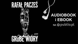 Grube wióry Rafał Pacześ Audiobook PL [upl. by Grania143]