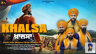 Khalsa Lyrical Video  Dhadi Jatha Gurpreet Singh Landran Wale  Latest Punjabi Song 2024 Songs [upl. by September465]