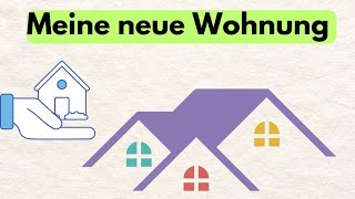 Meine neue Wohnung Deutsch sprechen und hören deutsch lesen und schreiben Deutsch lernen [upl. by Butch]