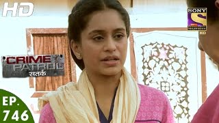 Crime Patrol  क्राइम पेट्रोल सतर्क  Antarheet Part 2 Episode 746  11th December 2016 [upl. by Luas]