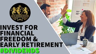 Invest for Financial Freedom amp Early Retirement DIVIDENDS [upl. by Uriel210]