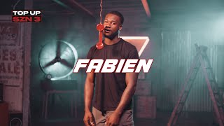 Fabien  Top Up SZN 3 EP10 [upl. by Tiebout]