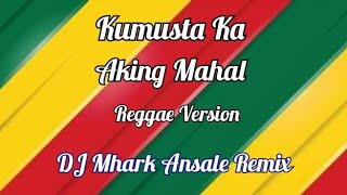 Kumusta Ka Aking Mahal  Nonoy Cover  Reggae   DJ Mhark Remix [upl. by Keverne441]