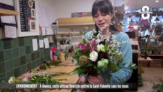 Cette artisan fleuriste dAnnecy cultive la SaintValentin sans roses [upl. by Ahsinrev]