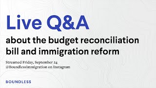 QampA Budget Reconciliation Bill and Immigration Reform  Streamed September 24 2021 [upl. by Metcalf620]