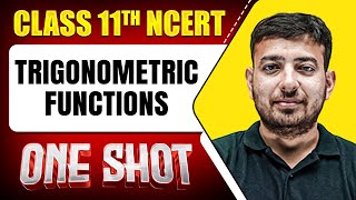 TRIGONOMETRIC FUNCTIONS in 1 Shot  FULL Chapter Coverage ConceptsPYQs  Class 11th Maths [upl. by Maletta]