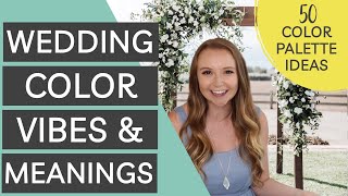 What Do Your Wedding Colors Say About You  Wedding Color Meanings amp Vibes [upl. by Honeyman]