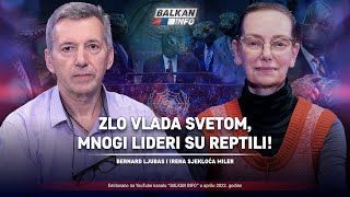 AKTUELNO Bernard Ljubas i Irena Sjekloća  Zlo vlada svetom mnogi lideri su reptili 1042022 [upl. by Kela]