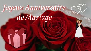 JOYEUX ANNIVERSAIRE de MARIAGE  Anniversaire de Mariage [upl. by Ednarb233]