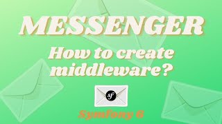 Symfony 6 Messenger  How to create you own Middleware [upl. by Eatnoid22]