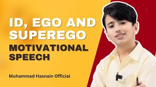 Id Ego and Superego Motivational Speech by Muhammad Hasnain [upl. by Matthew]